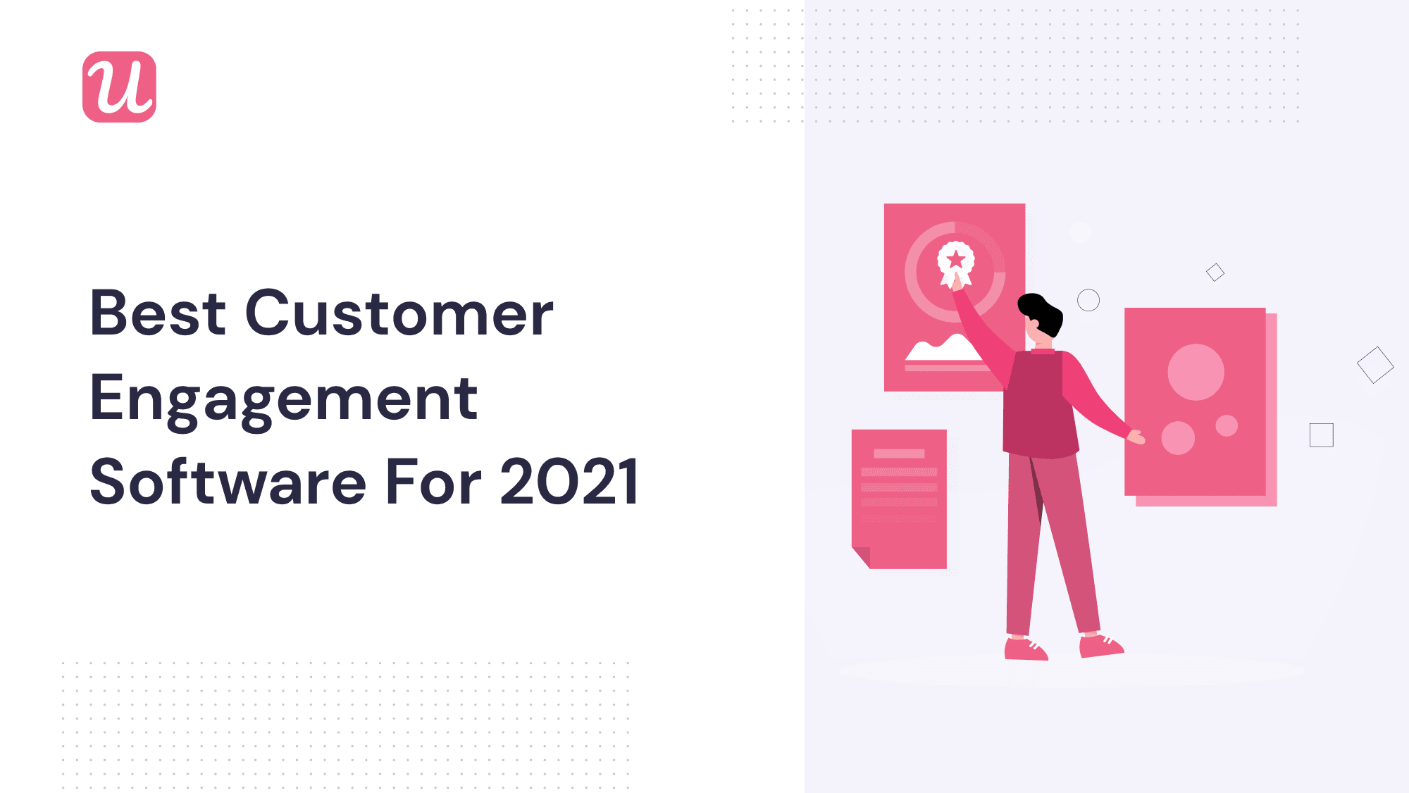 The 9 Best Customer Engagement Software for 2021