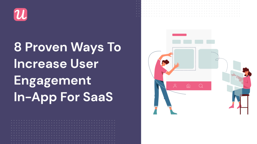 8 Proven Ways To Increase User Engagement In App For Saas