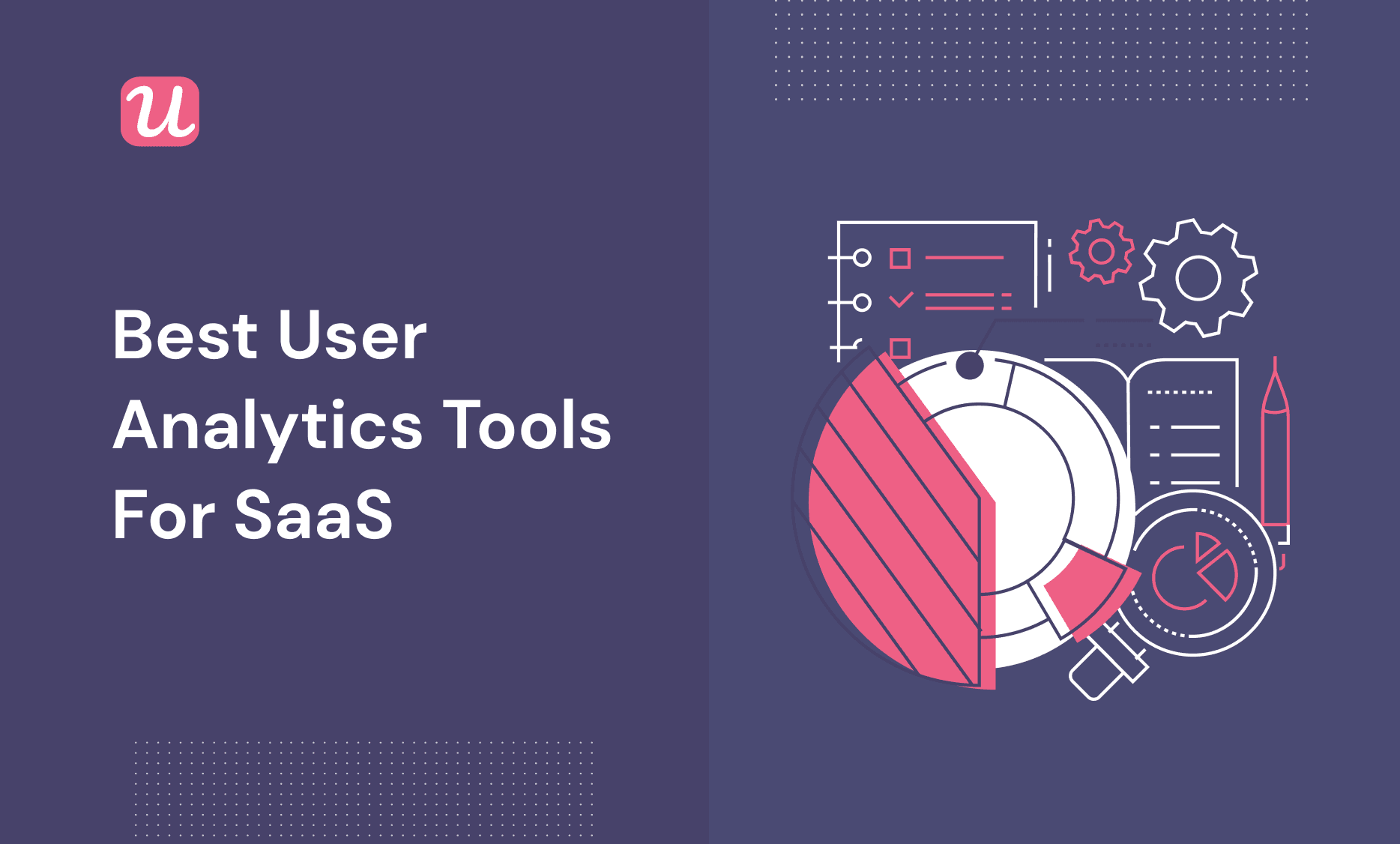 Best user analytics tools for SaaS
