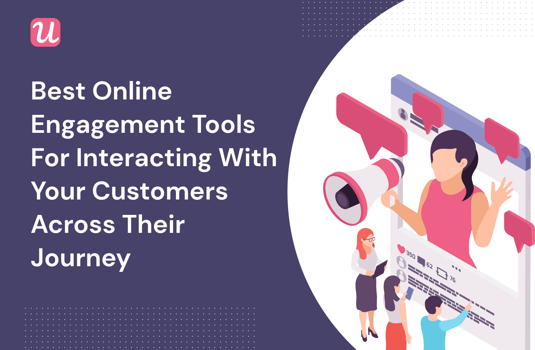 Best Online Engagement Tools For Interacting With Your Customers Across Their Journey