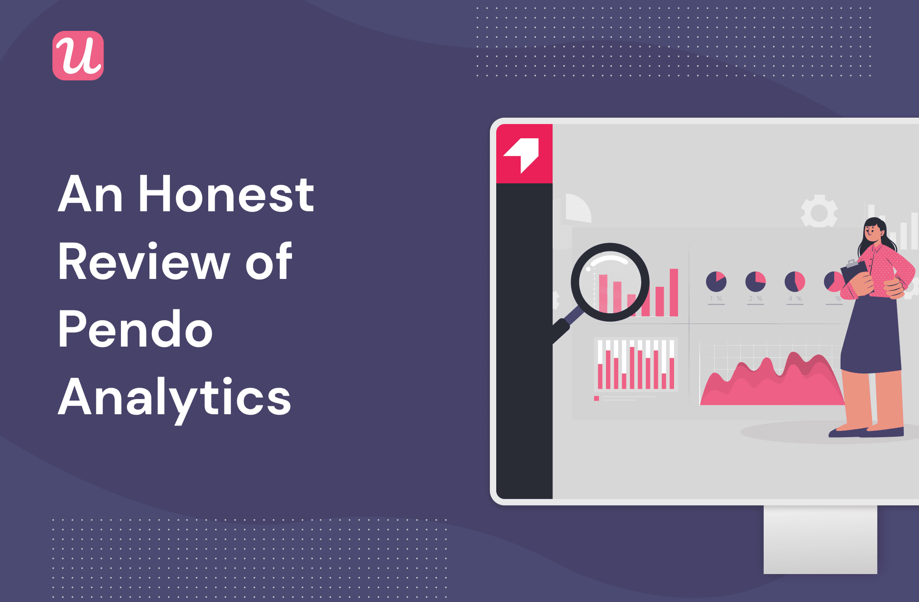 An Honest Review of Pendo Analytics