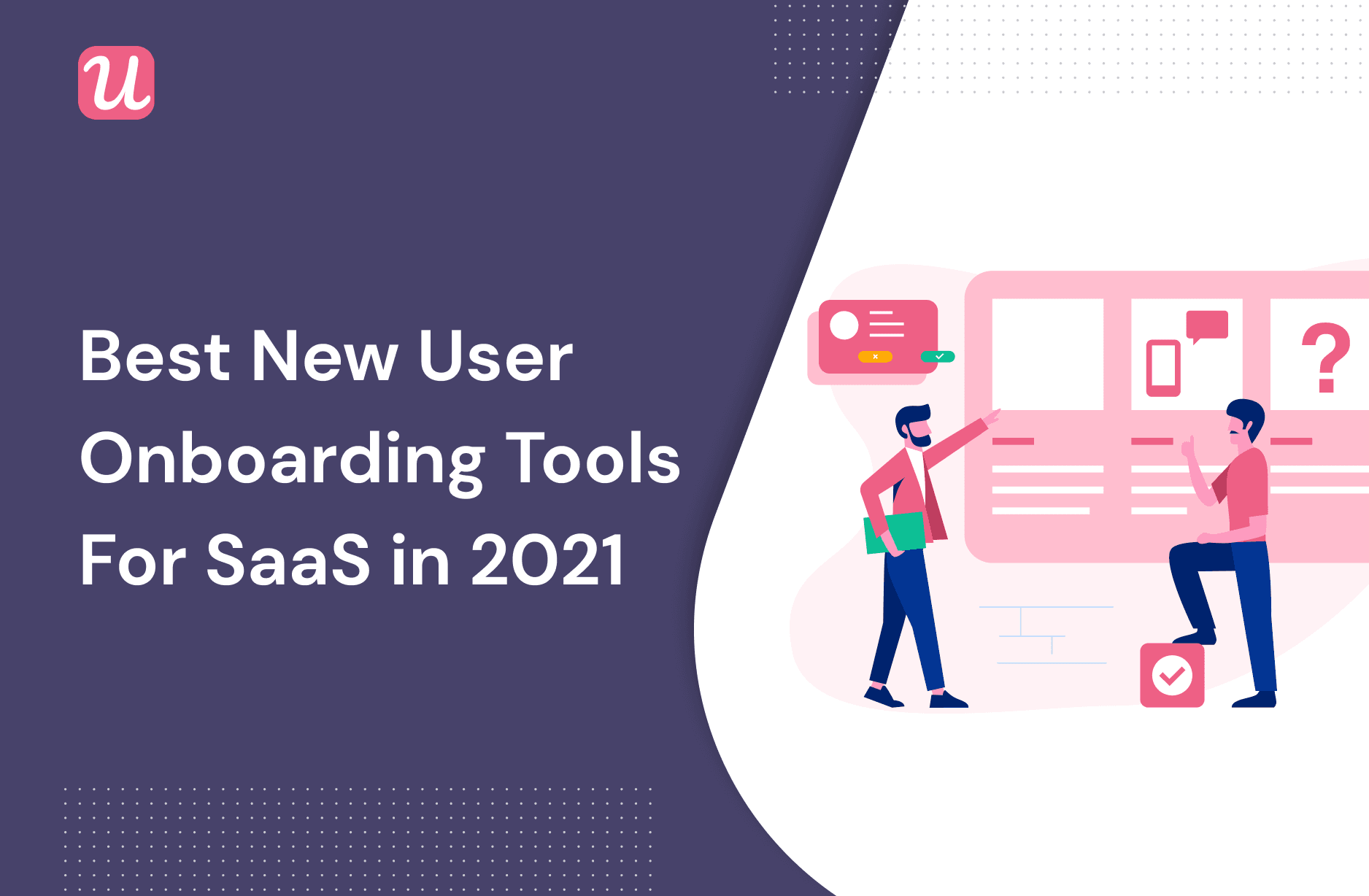 Best New User Onboarding Tools for SaaS in 2021