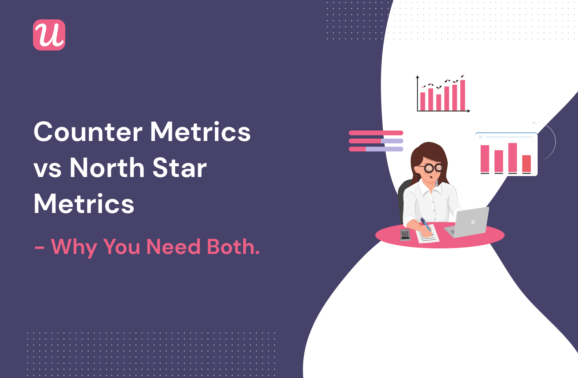 Counter Metric vs North Star Metric - What's The Difference And Why You Need Both