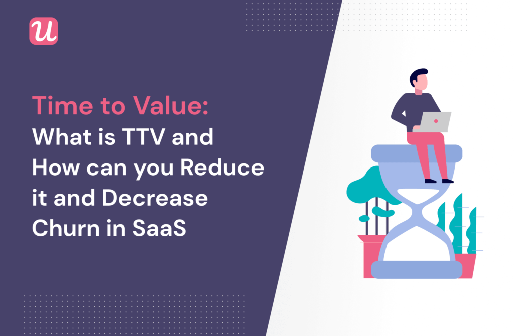 What is TTV - Time to Value and How Can You Reduce It?