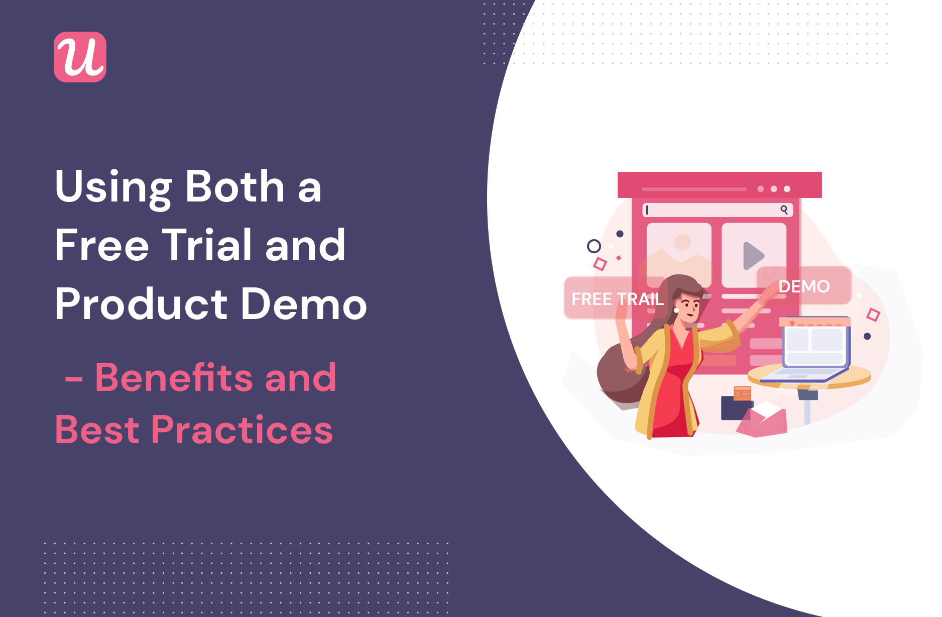 Using Both a Free Trial and Product Demo — Benefits and Best Practices