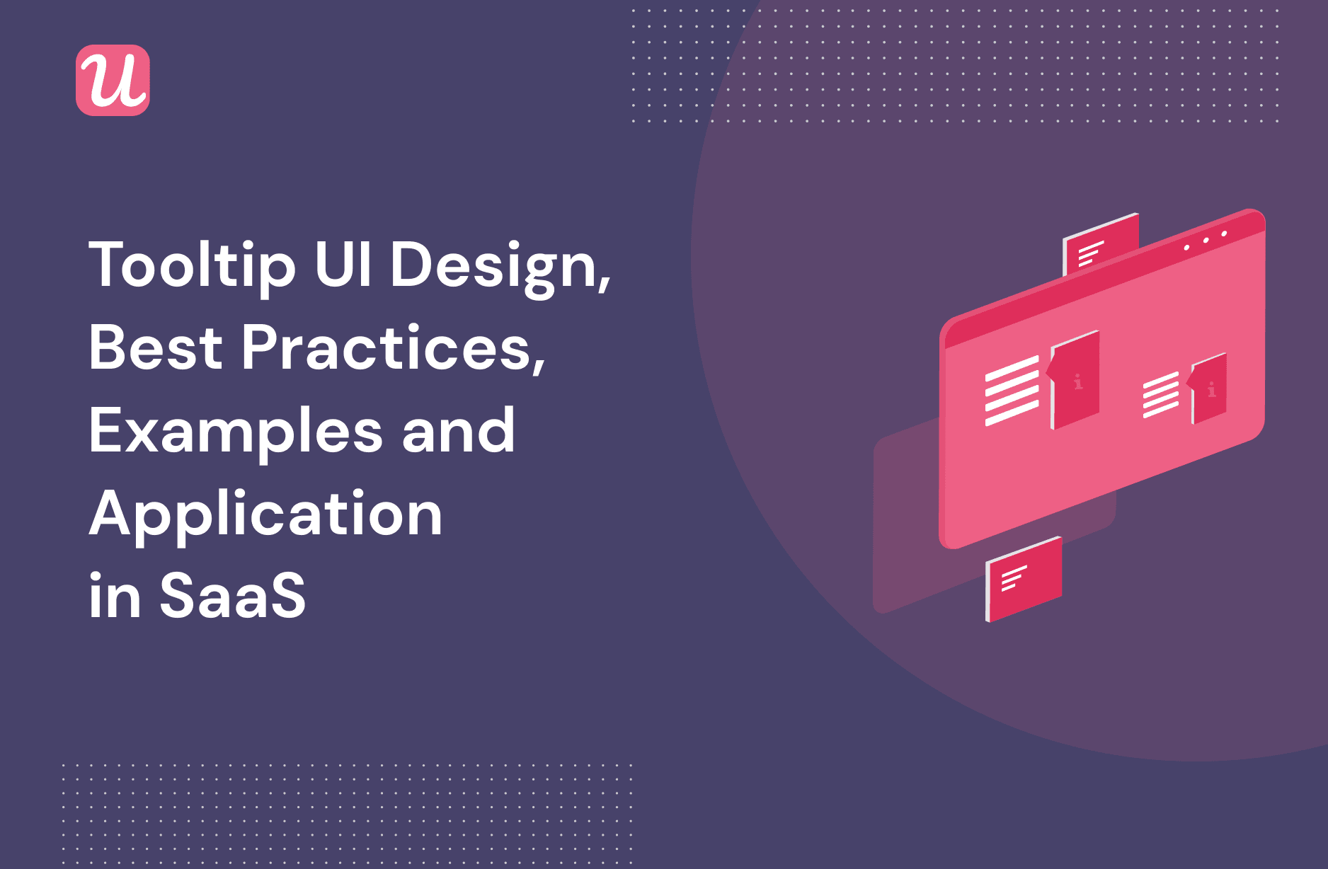 Tooltip UI Design: Best Practices, Examples and Application in SaaS
