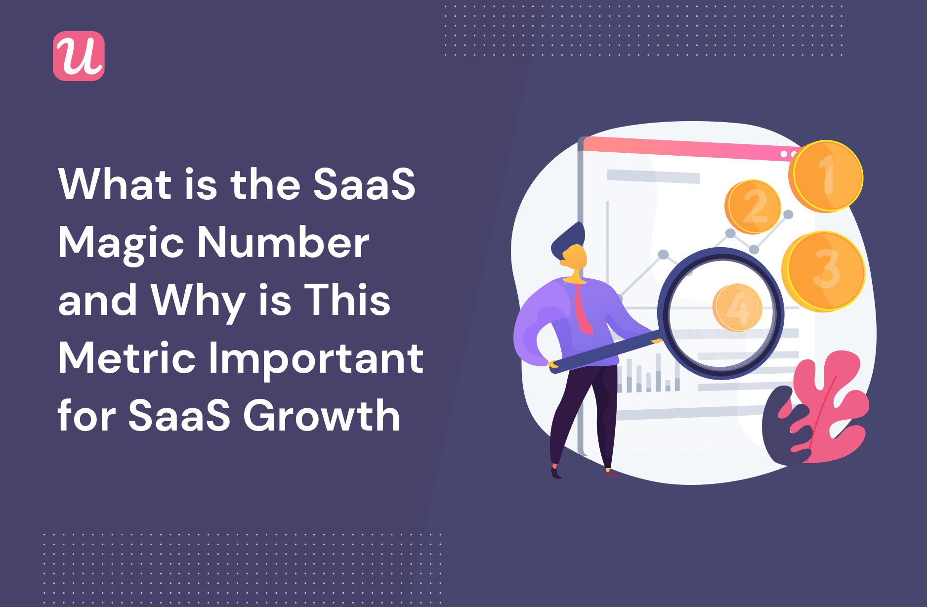 What is the SaaS Magic Number and Why is This Metric Important for SaaS Growth?