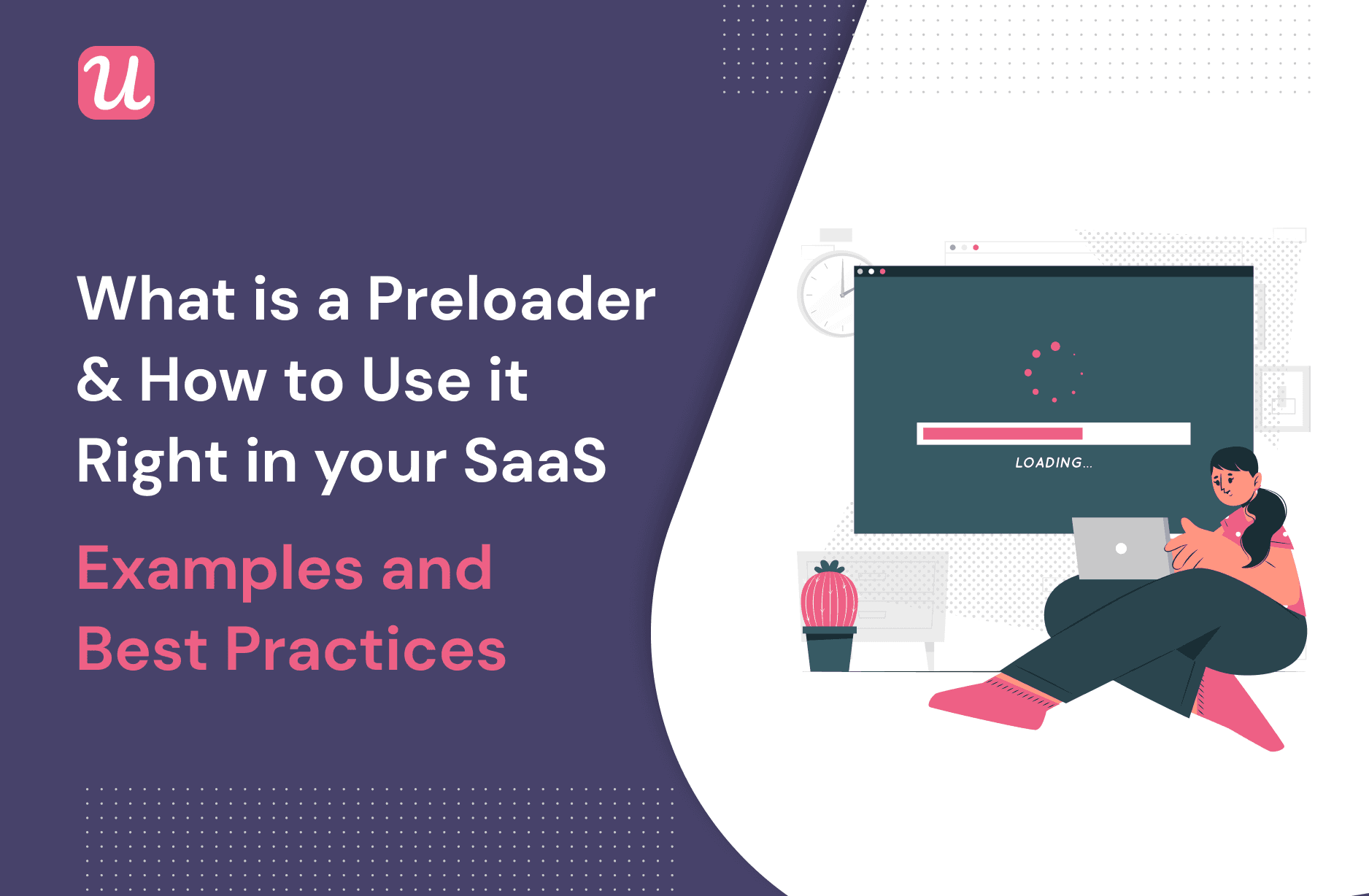What is a Preloader and How to Use it Right in Your SaaS - Examples and Best Practices