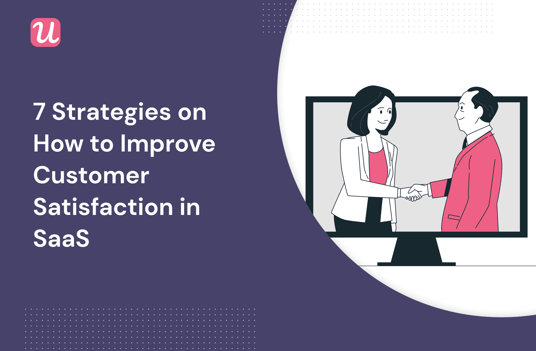 7 Strategies On How To Improve Customer Satisfaction In Saas 7152