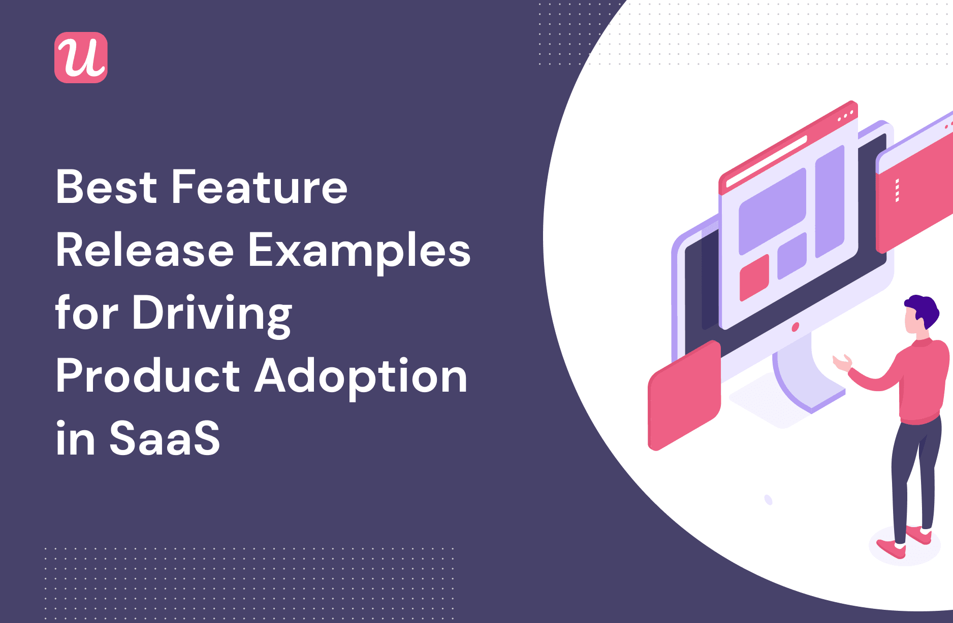 Best Feature Release Example For Driving Product Adoption in SaaS