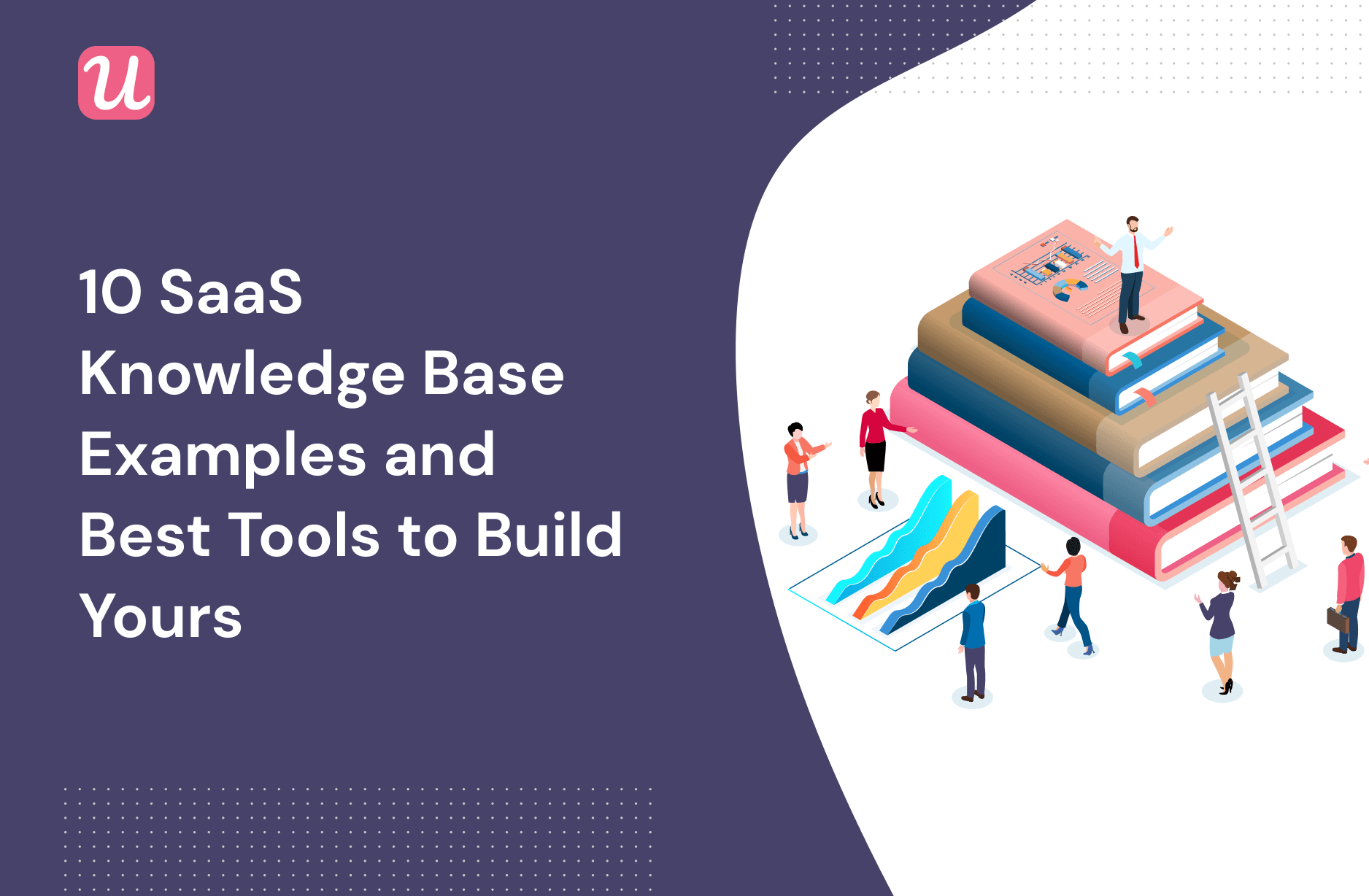 10 SaaS Knowledge Base Examples and Best Tools to Build Yours