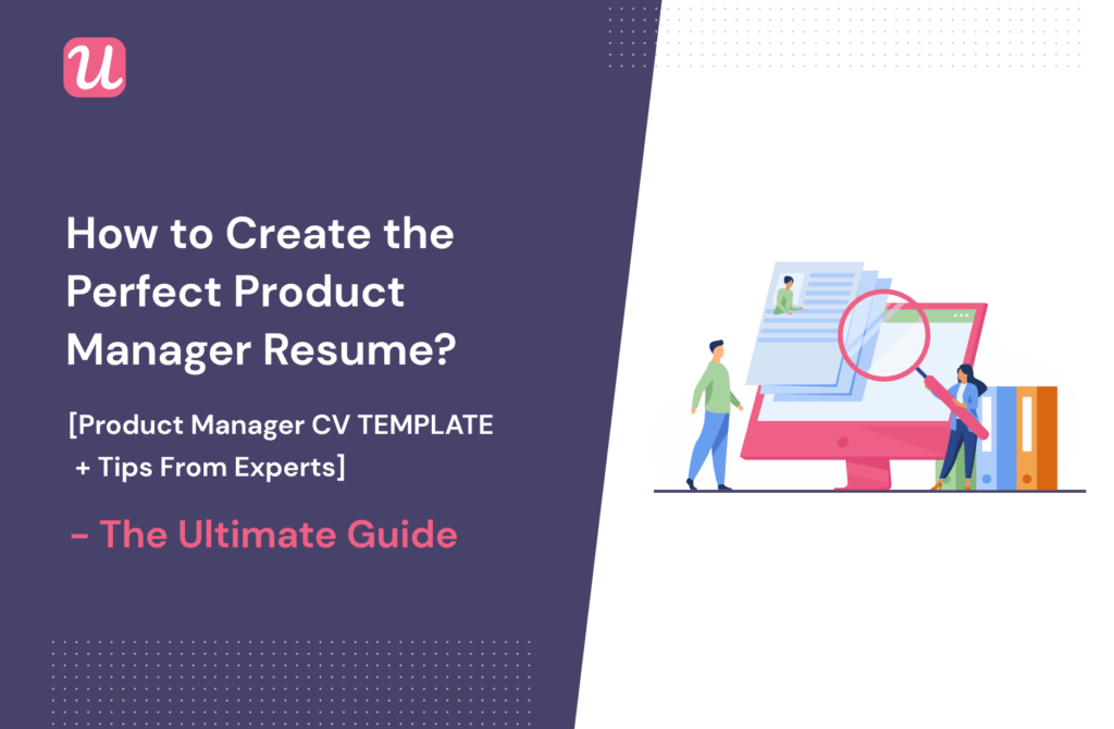Product Manager CV Template - How to Create The Perfect PM resume? [+ tips from experts]