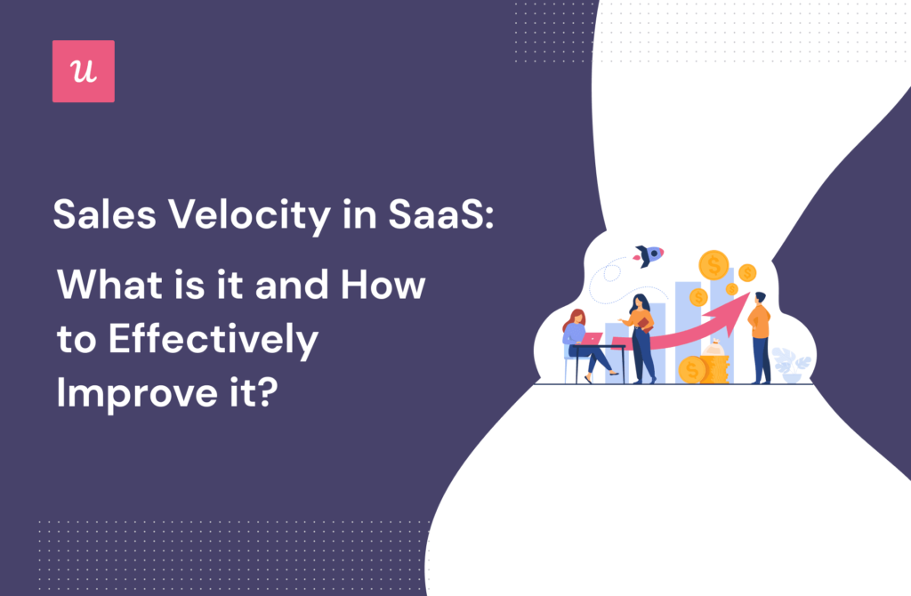 Sales Velocity in SaaS: What is it and how to effectively improve it?