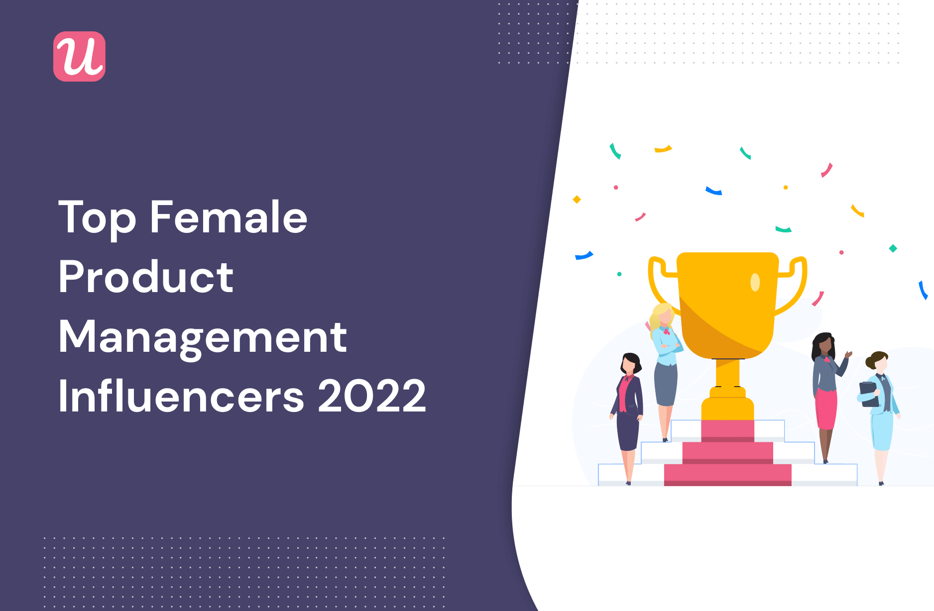 Top 11 Female Product Management Influencers to watch in 2022