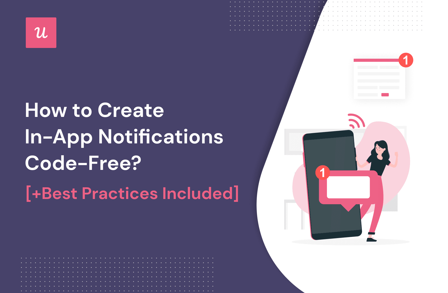How To Create In-App Notifications Code-Free? [+Best Practices Included]