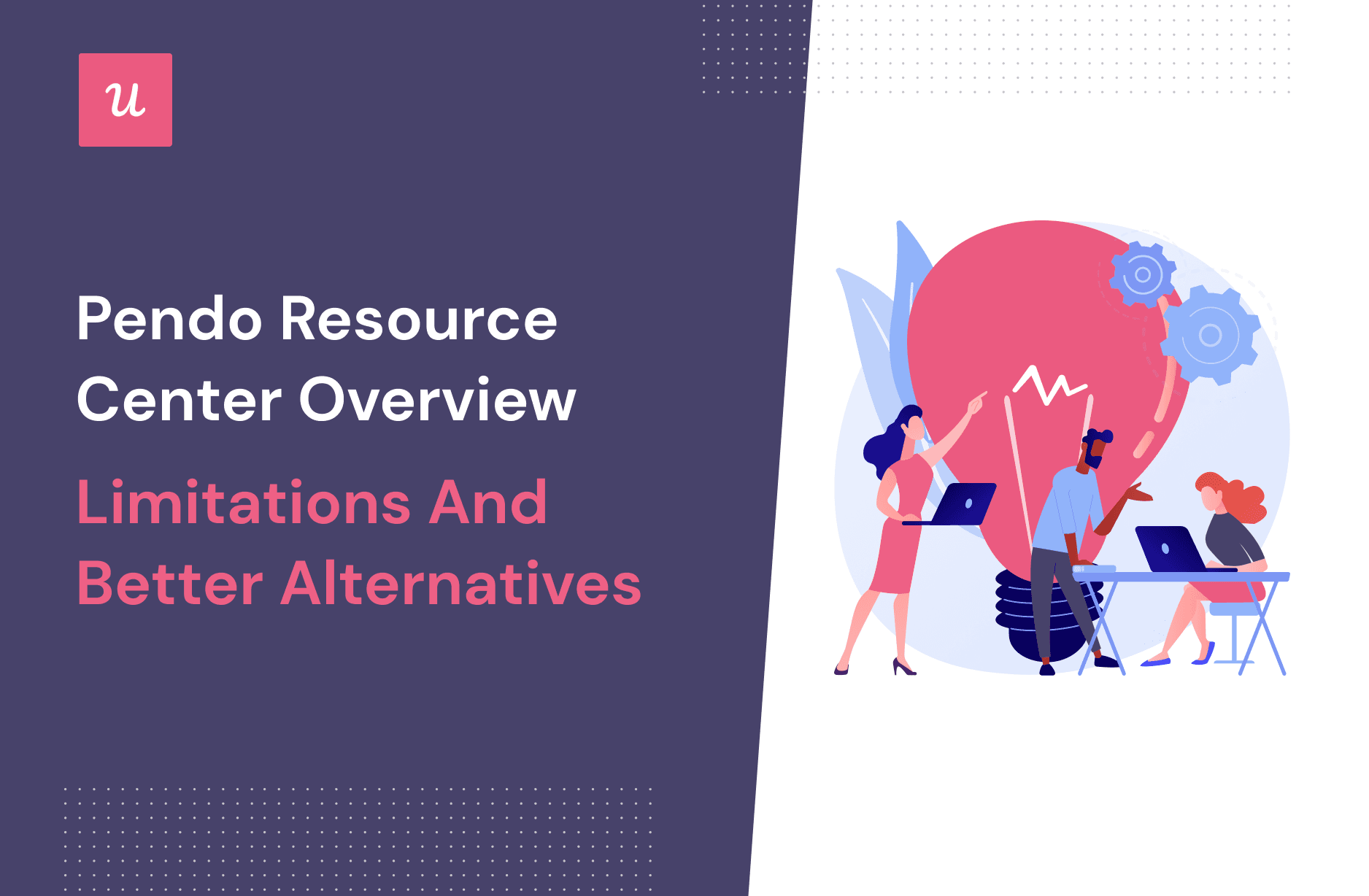 Pendo Resource Center Feature-Limitations and Better Alternatives