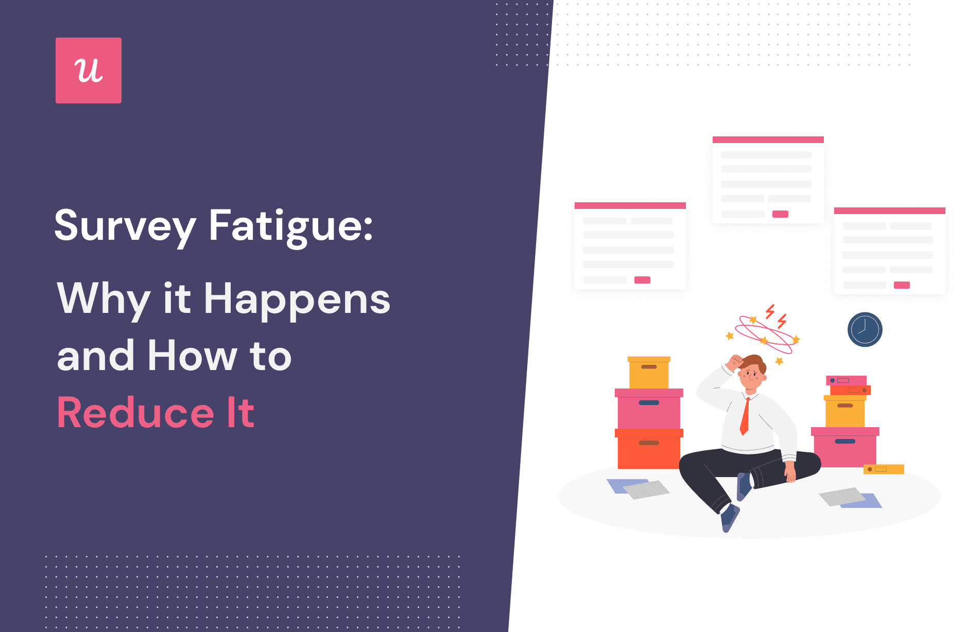 Survey Fatigue: Why it Happens and How to Reduce It