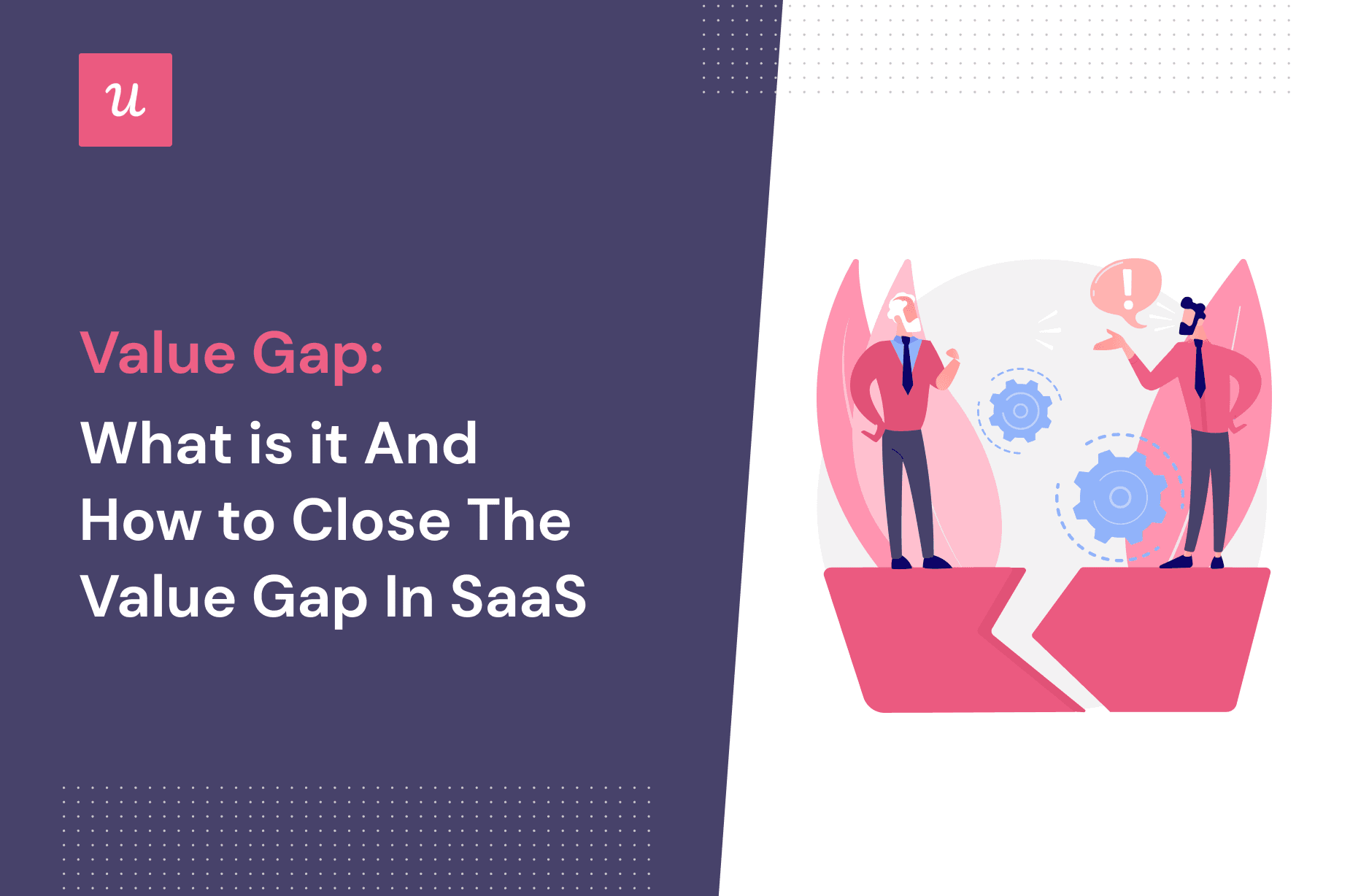 Value Gap: What Is It and How To Close the Value Gap in SaaS?