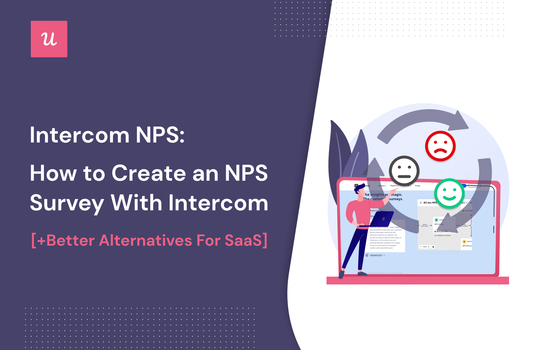 Intercom NPS: How To Create an NPS Survey With Intercom [+Better Alternatives for SaaS]