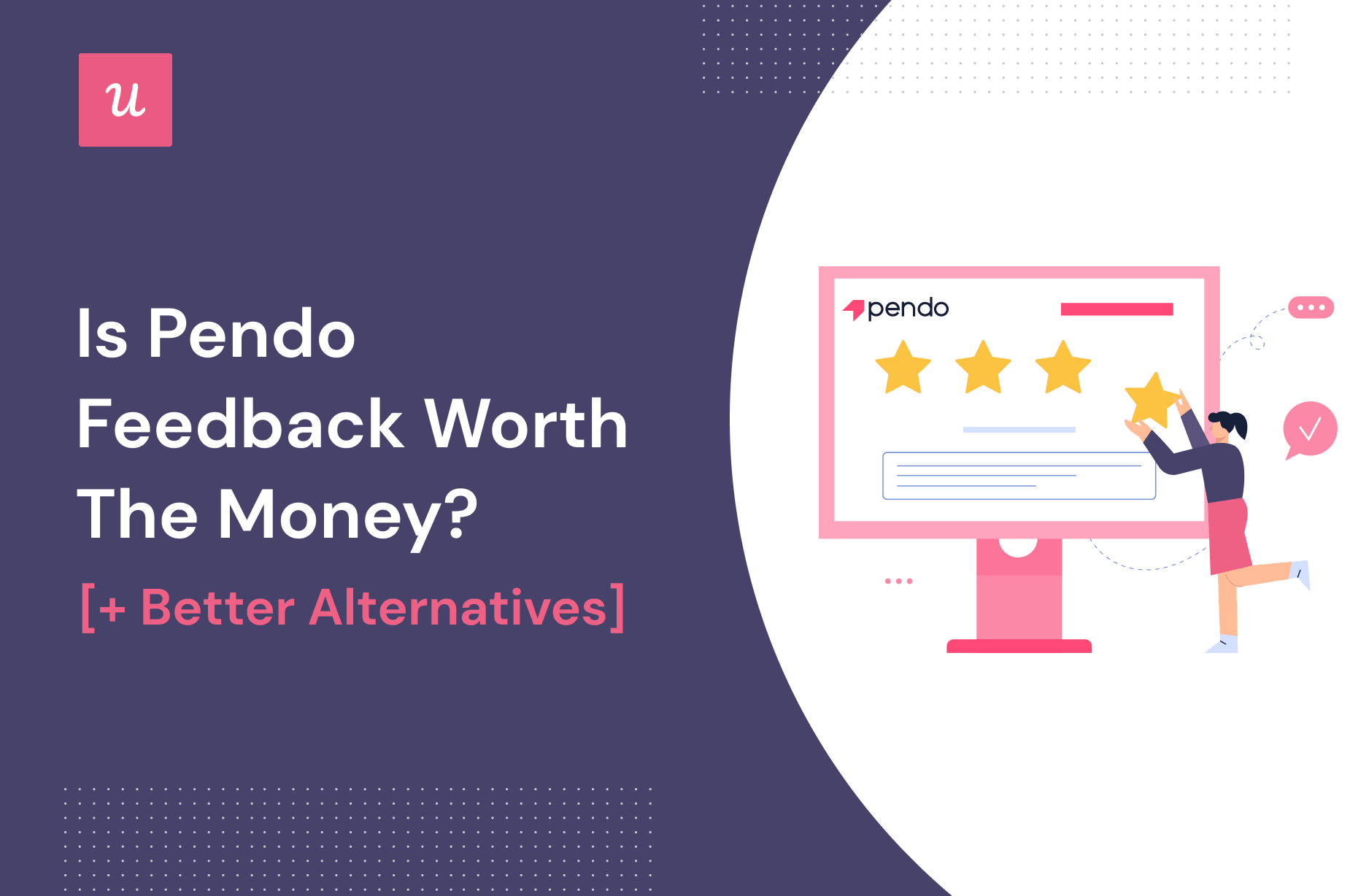 Is Pendo Feedback Worth The Money? [+Better Alternatives]