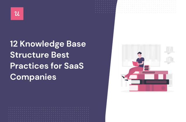 12 Knowledge Base Structure Best Practices For SaaS Companies