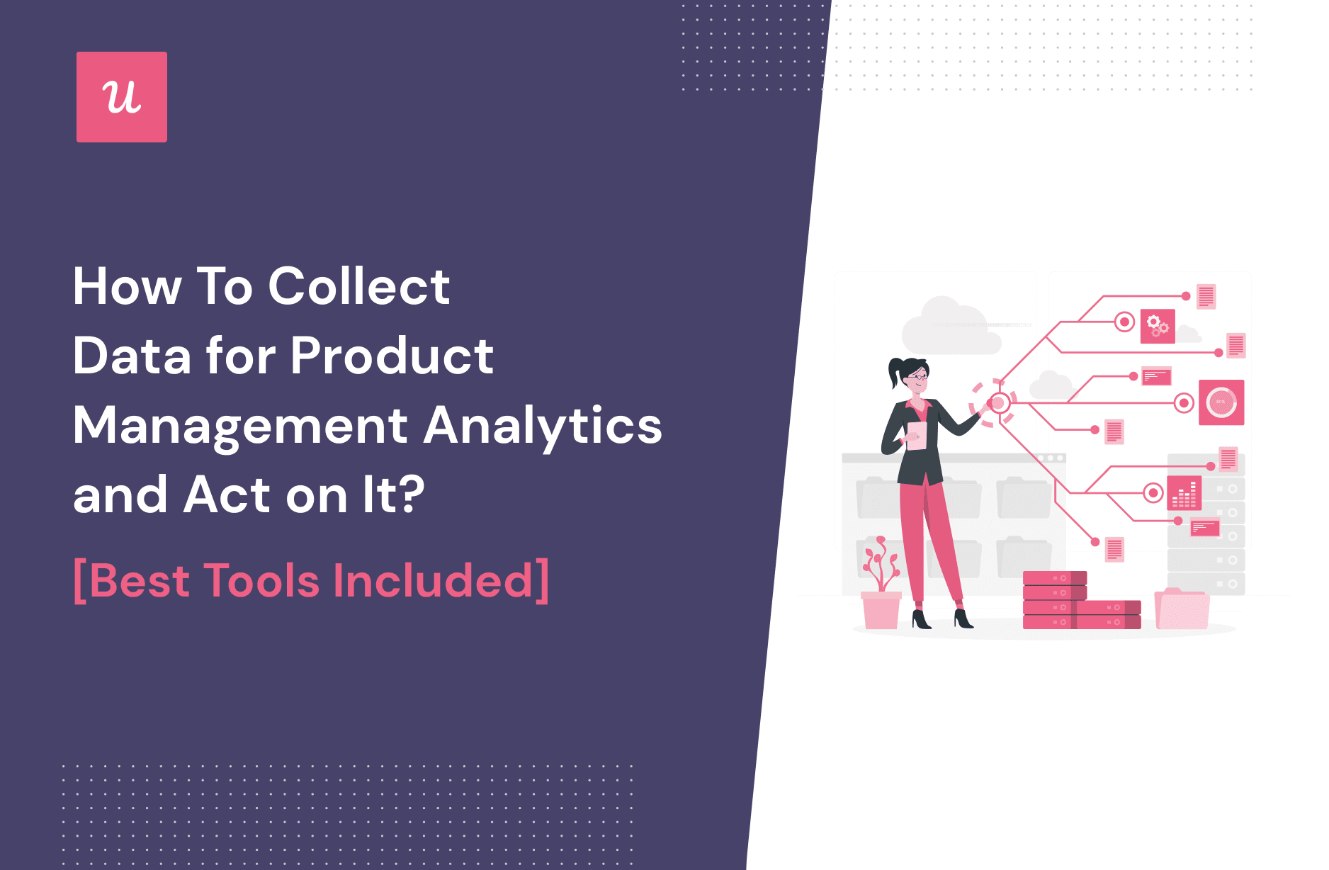 How To Collect Data for Product Management Analytics and Act on It?