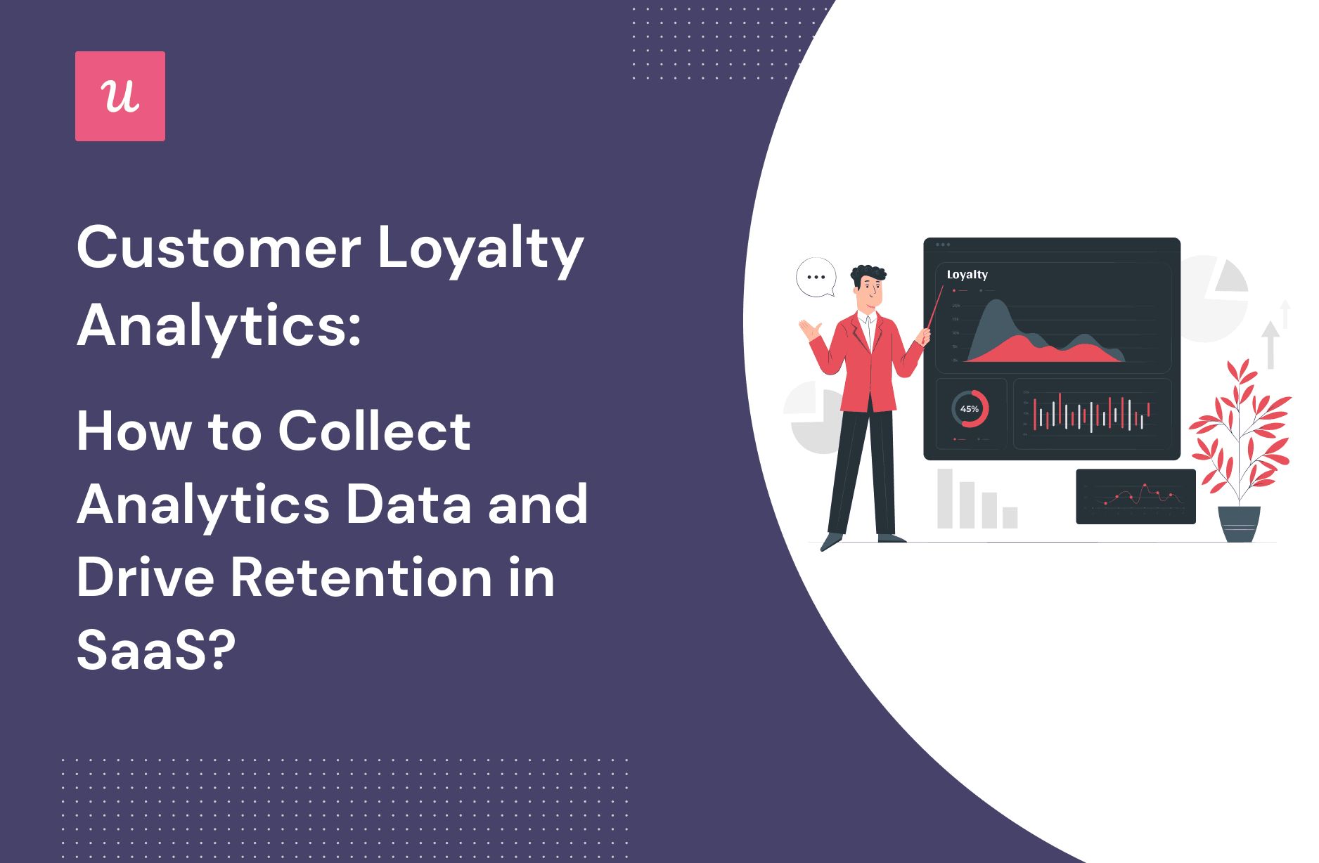 Customer Loyalty Analytics: How To Collect Analytics Data and Drive Retention in SaaS? cover