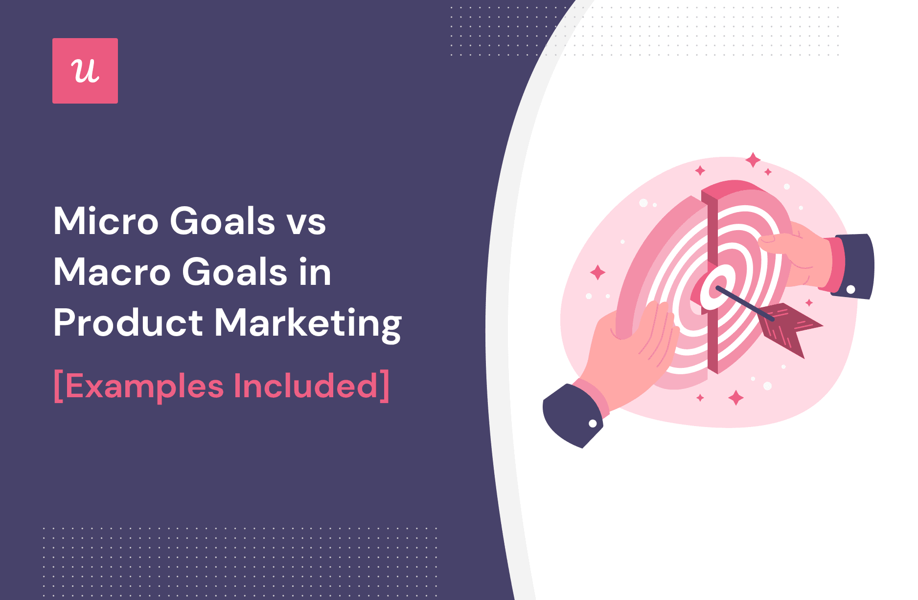 Micro Goals vs Macro Goals in Product Marketing [Examples Included] cover