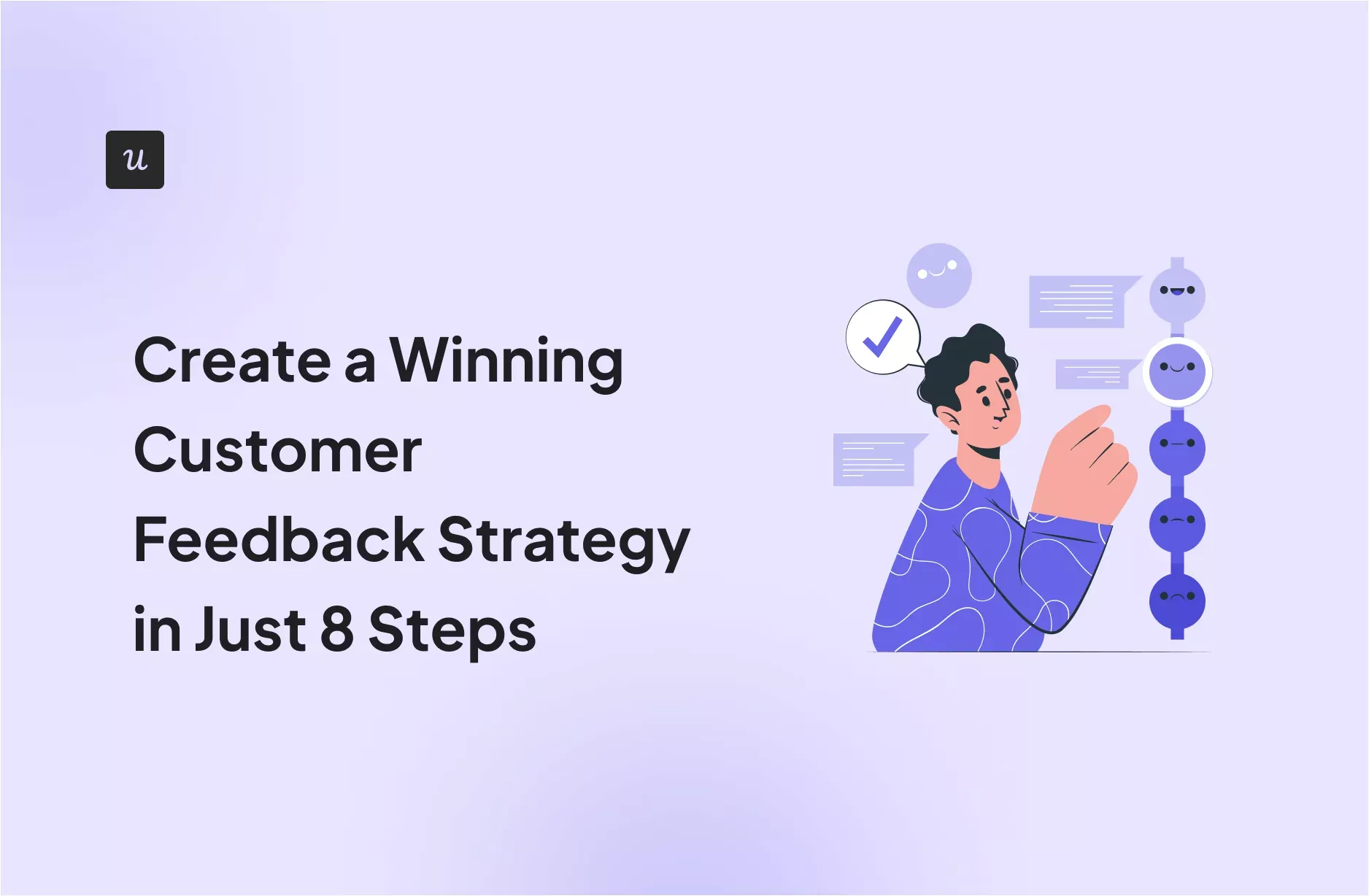 Create a Winning Customer Feedback Strategy in Just 8 Steps cover