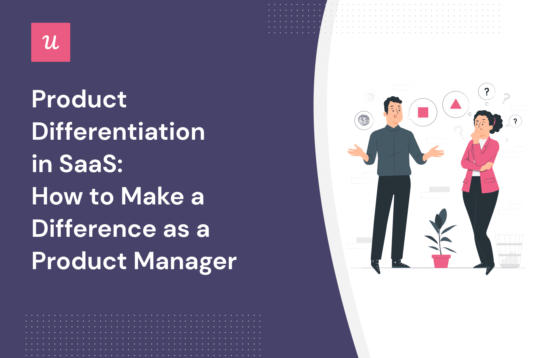Product Differentiation in SaaS: How to Make a Difference as a Product Manager cover