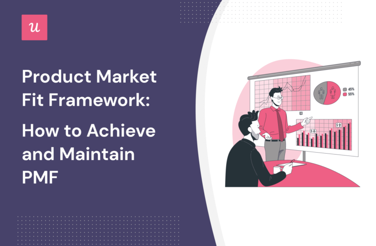 Product Market Fit Framework: How to Achieve and Maintain PMF