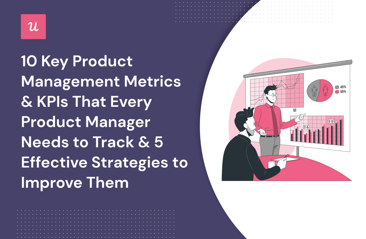 10 Key Product Management Metrics That Every PM Needs To Track