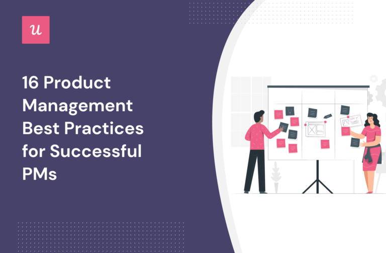 16 Product Management Best Practices For Successful PMs