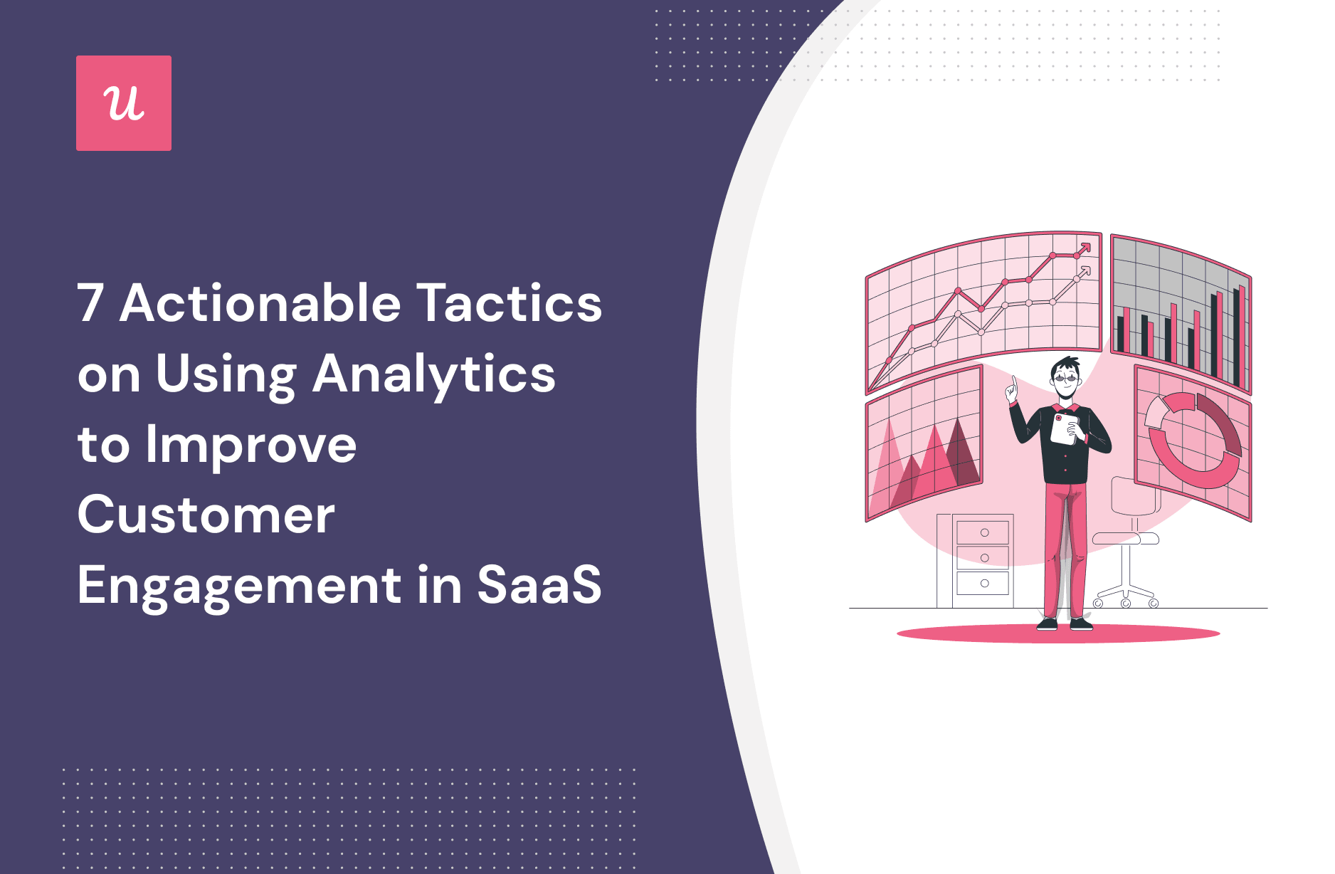 7 Actionable Tactics on Using Analytics To Improve Customer Engagement in SaaS cover