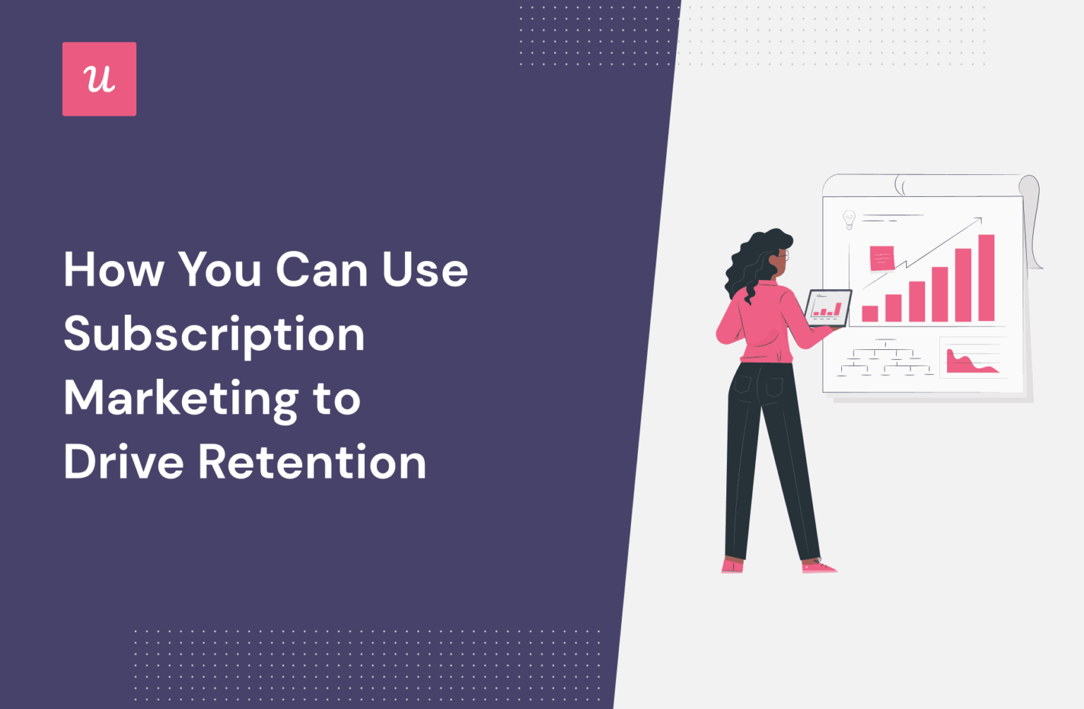 how-you-can-use-subscription-marketing-to-drive-retention