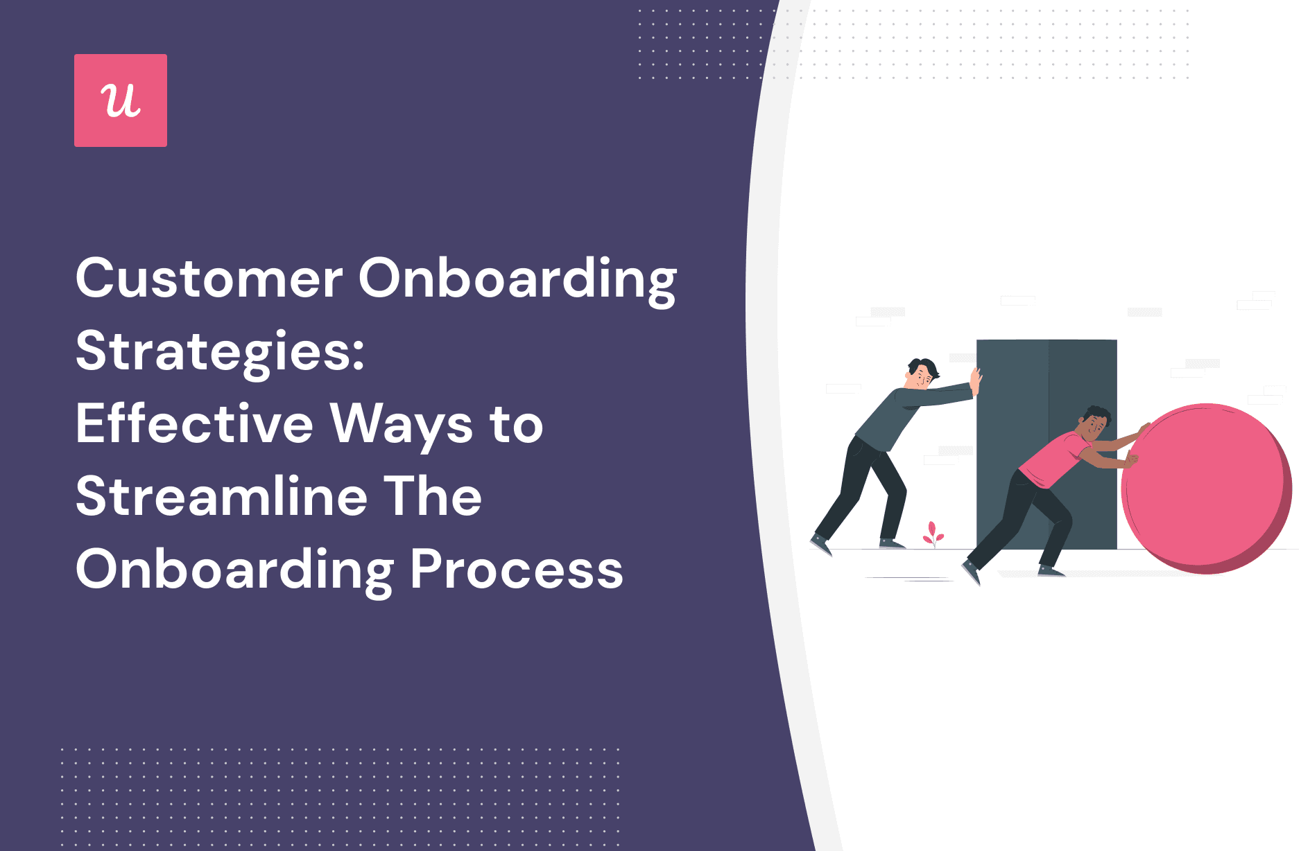 Customer Onboarding Strategies: Effective Ways to Streamline the Onboarding Process cover