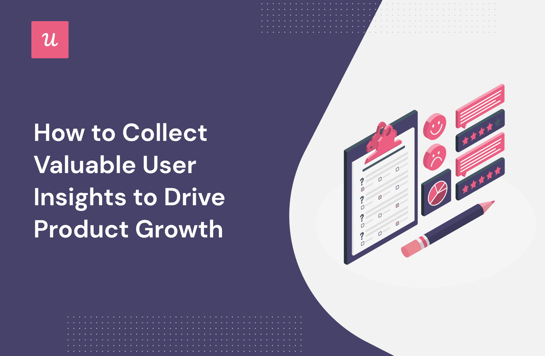 How to Collect Valuable User Insights to Drive Product Growth cover