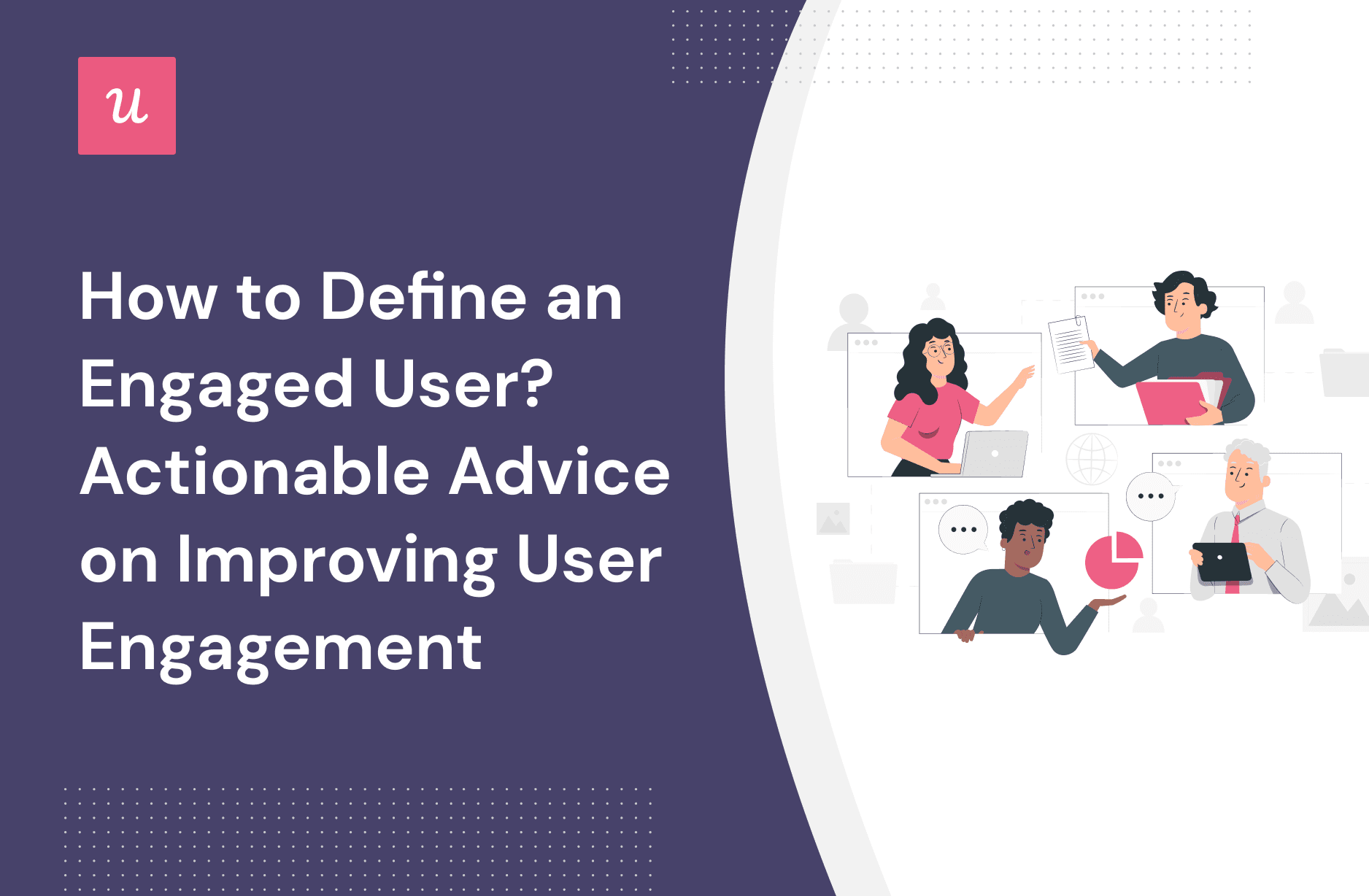 How to Define an Engaged User? Actionable Advice on Improving User Engagement cover