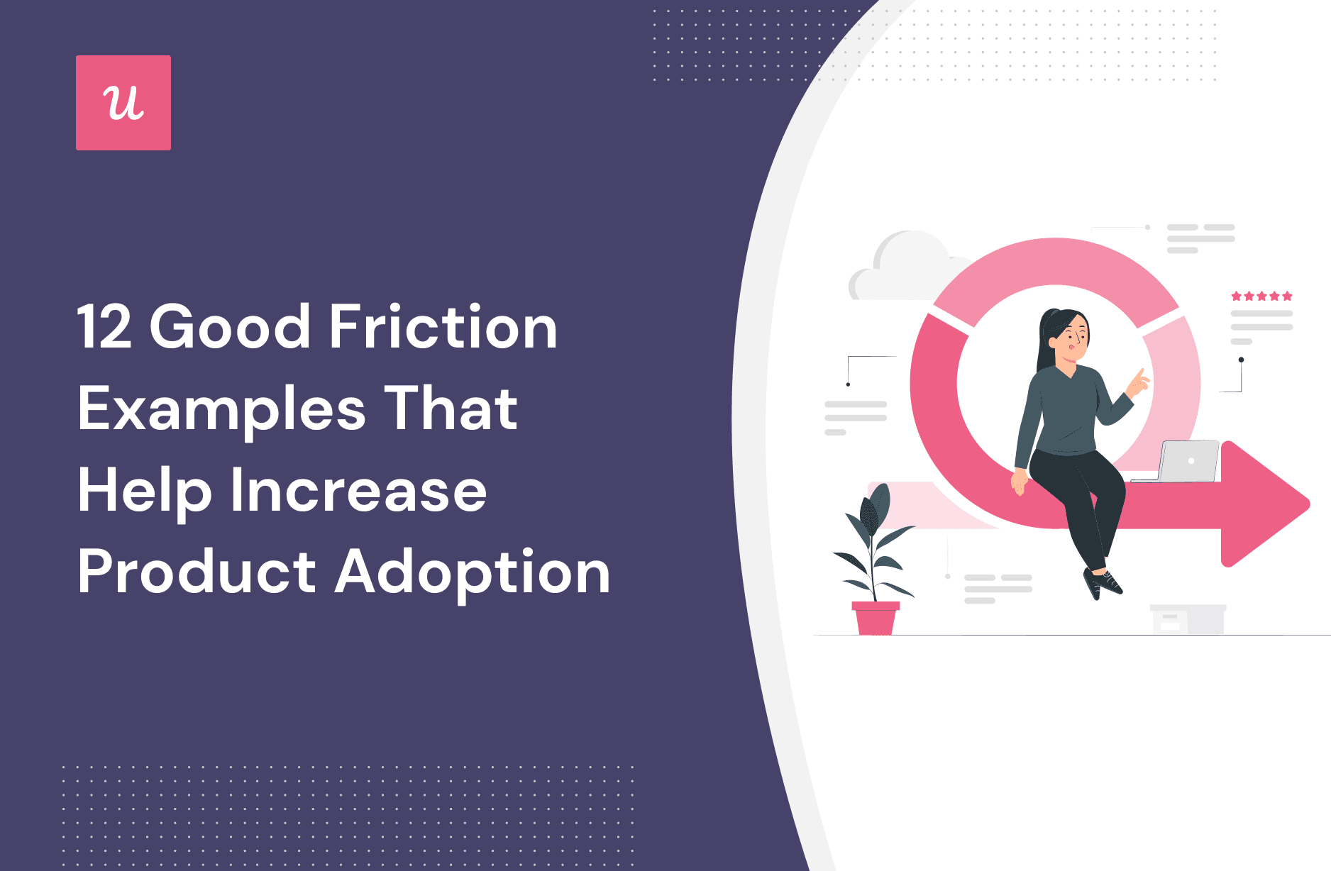 12 Good Friction Examples That Help Increase Product Adoption cover