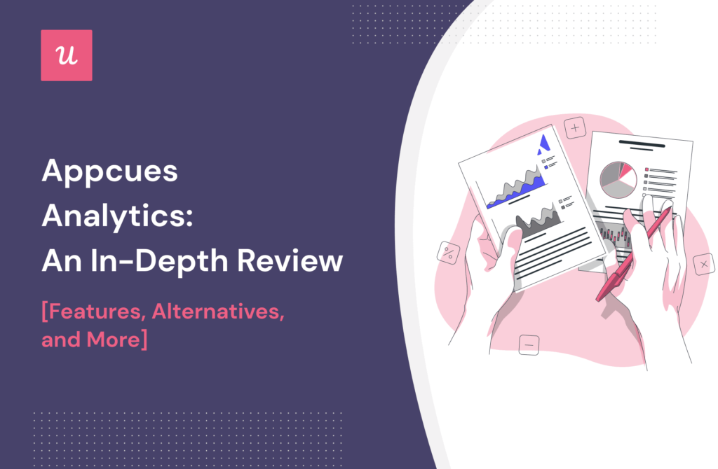 Appcues Analytics: An In-Depth Review [Features, Alternatives, and More] cover