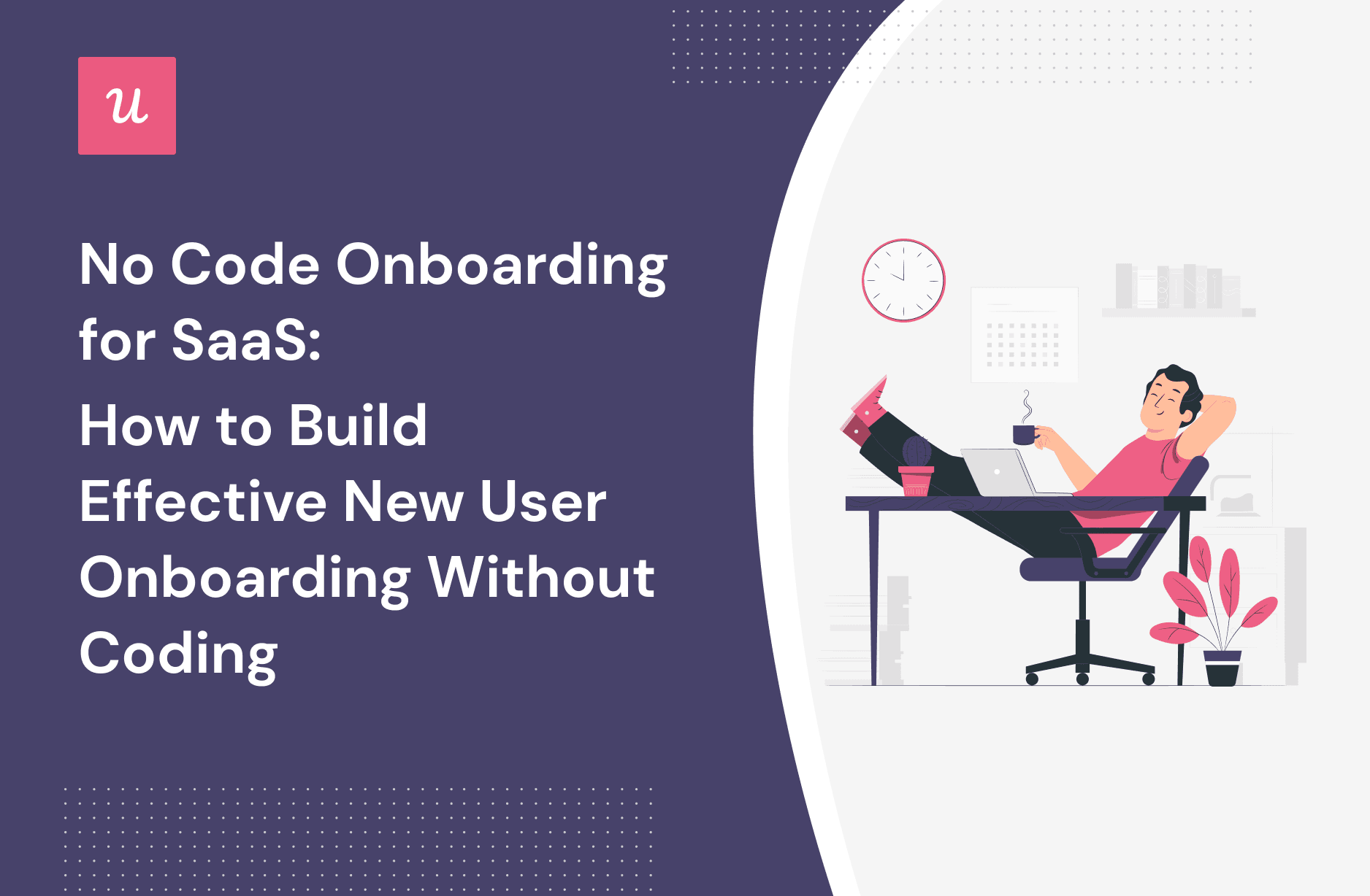 No Code Onboarding for SaaS: How to Build Effective New User Onboarding Without Coding cover