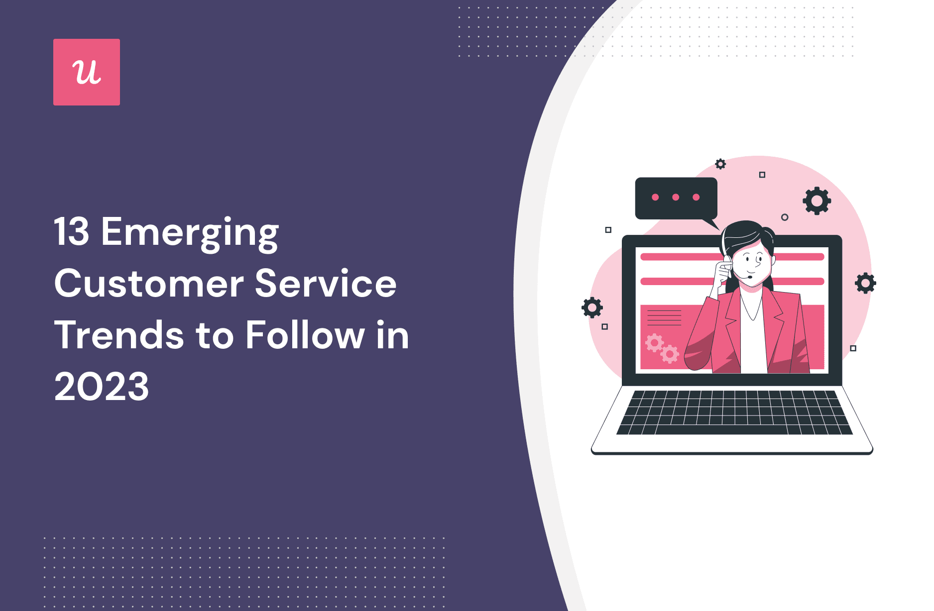 13 Emerging Customer Service Trends to Follow in 2023 cover