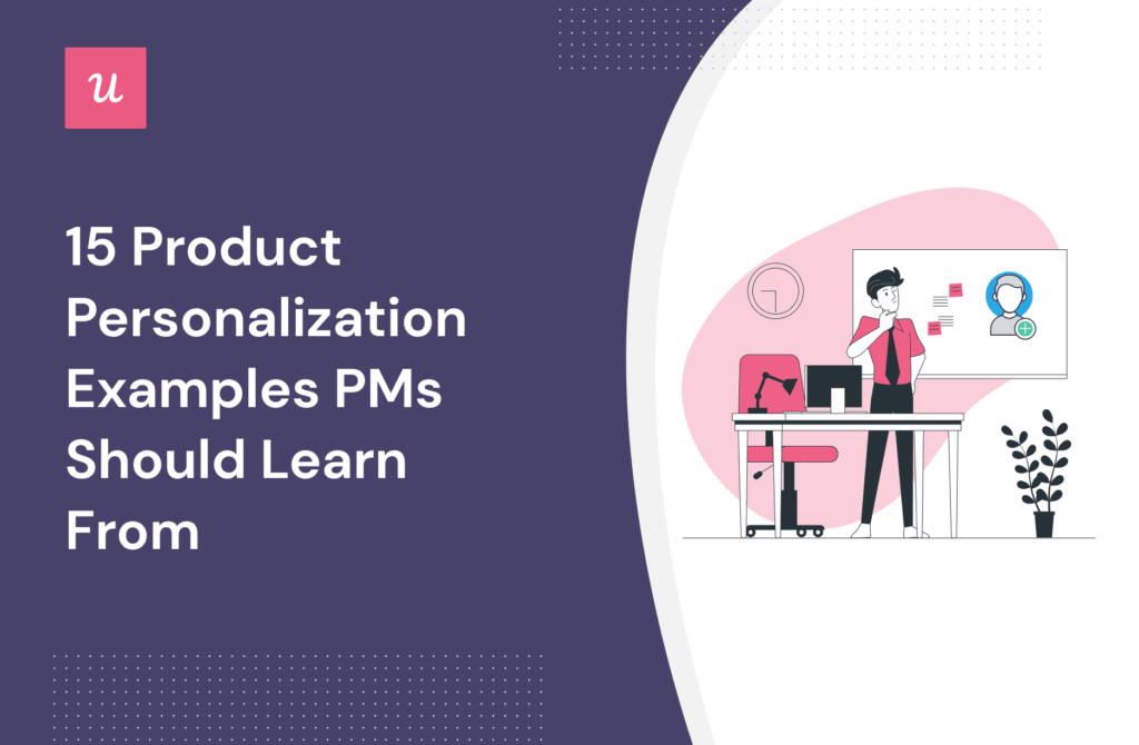 15 Product Personalization Examples PMs Should Learn From cover