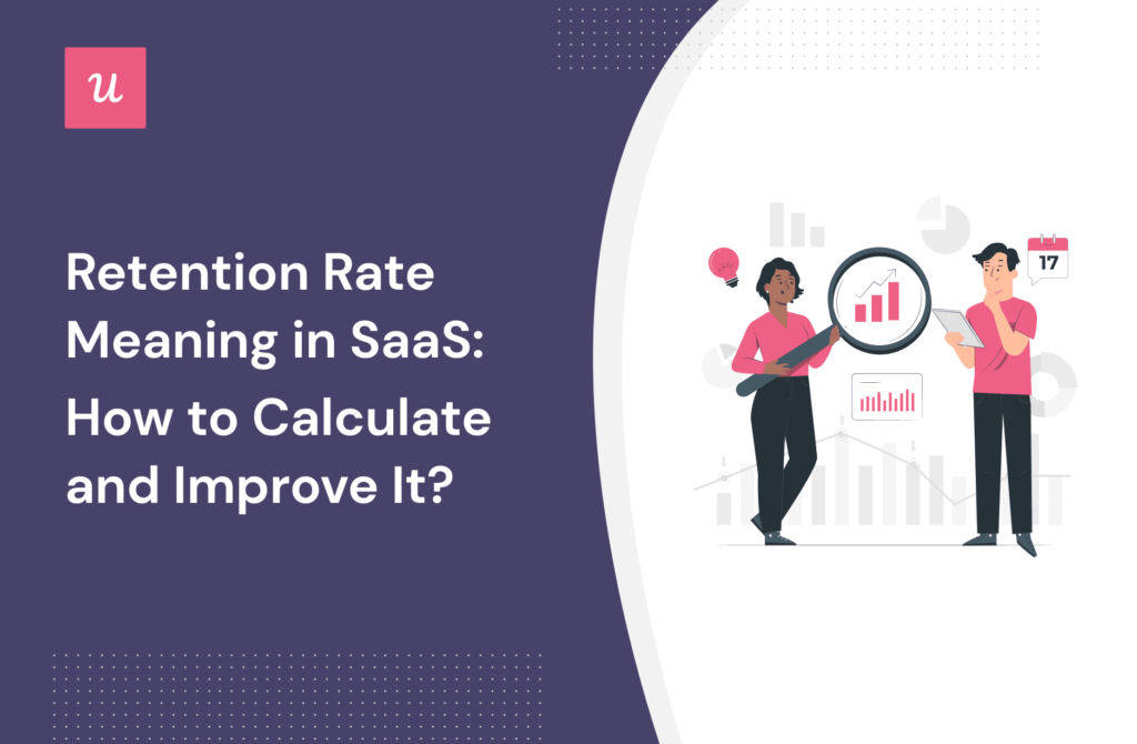 retention-rate-meaning-in-saas-how-to-calculate-and-improve-it