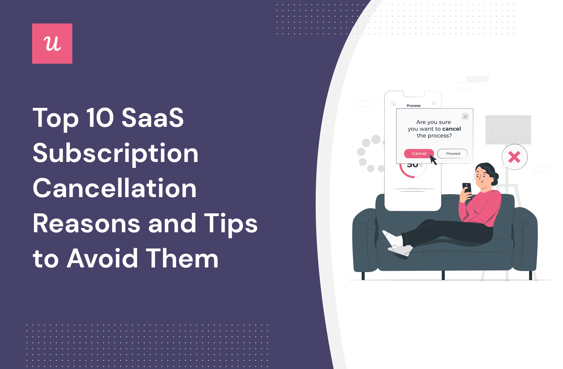 Top 10 SaaS Subscription Cancellation Reasons and Tips to Avoid Them cover