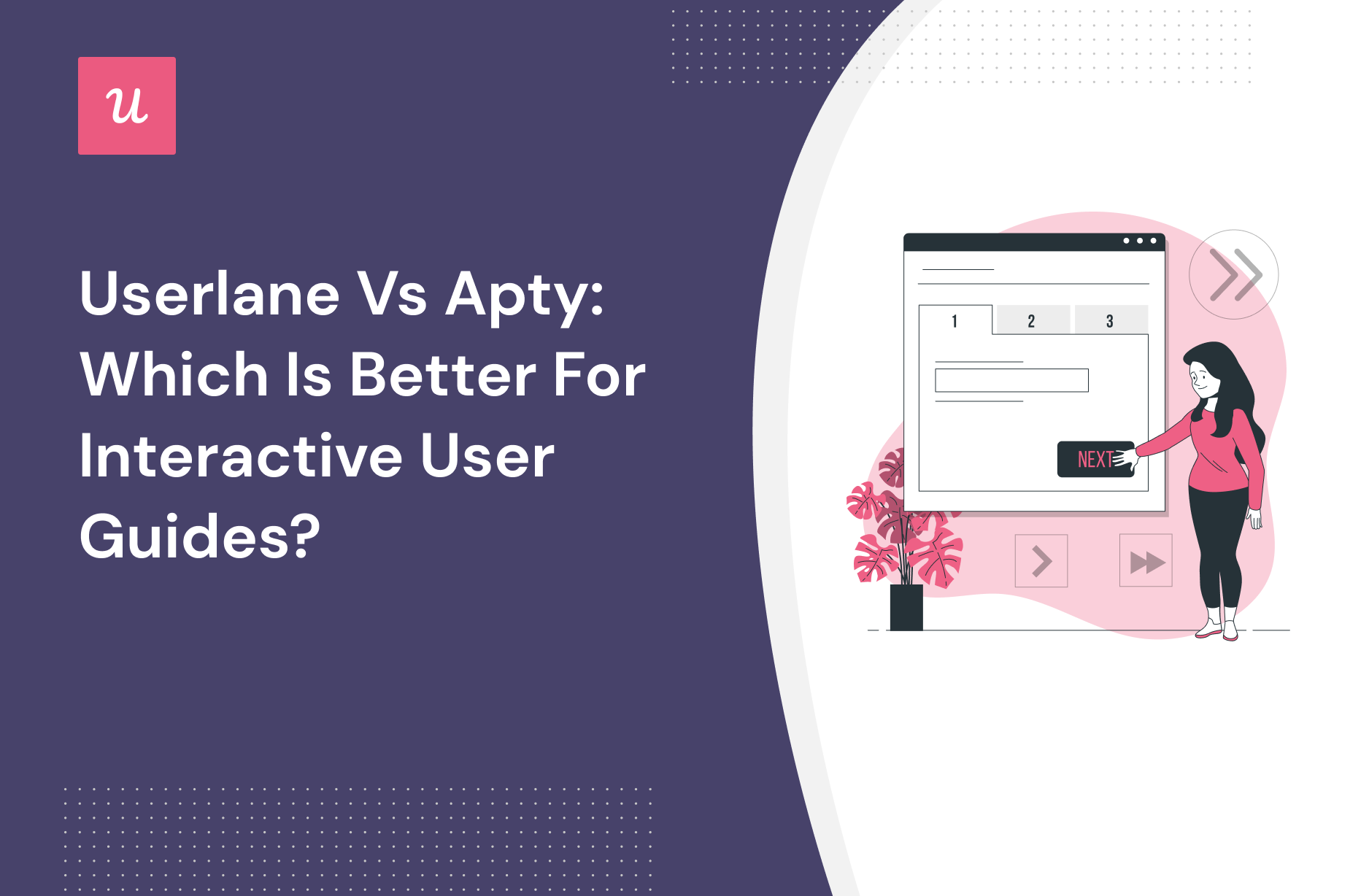 Userlane vs Apty: Which is Better for Interactive User Guides?
