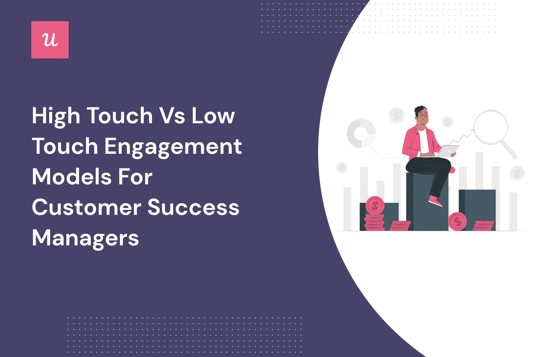 High Touch Vs Low Touch Engagement Models Full Guide high-touch-vs-low-touch-engagement-models-full-guide