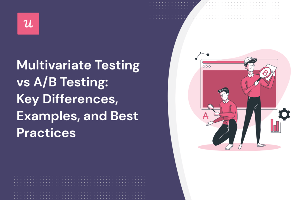 Multivariate Testing Vs A B Testing Key Differences Examples And