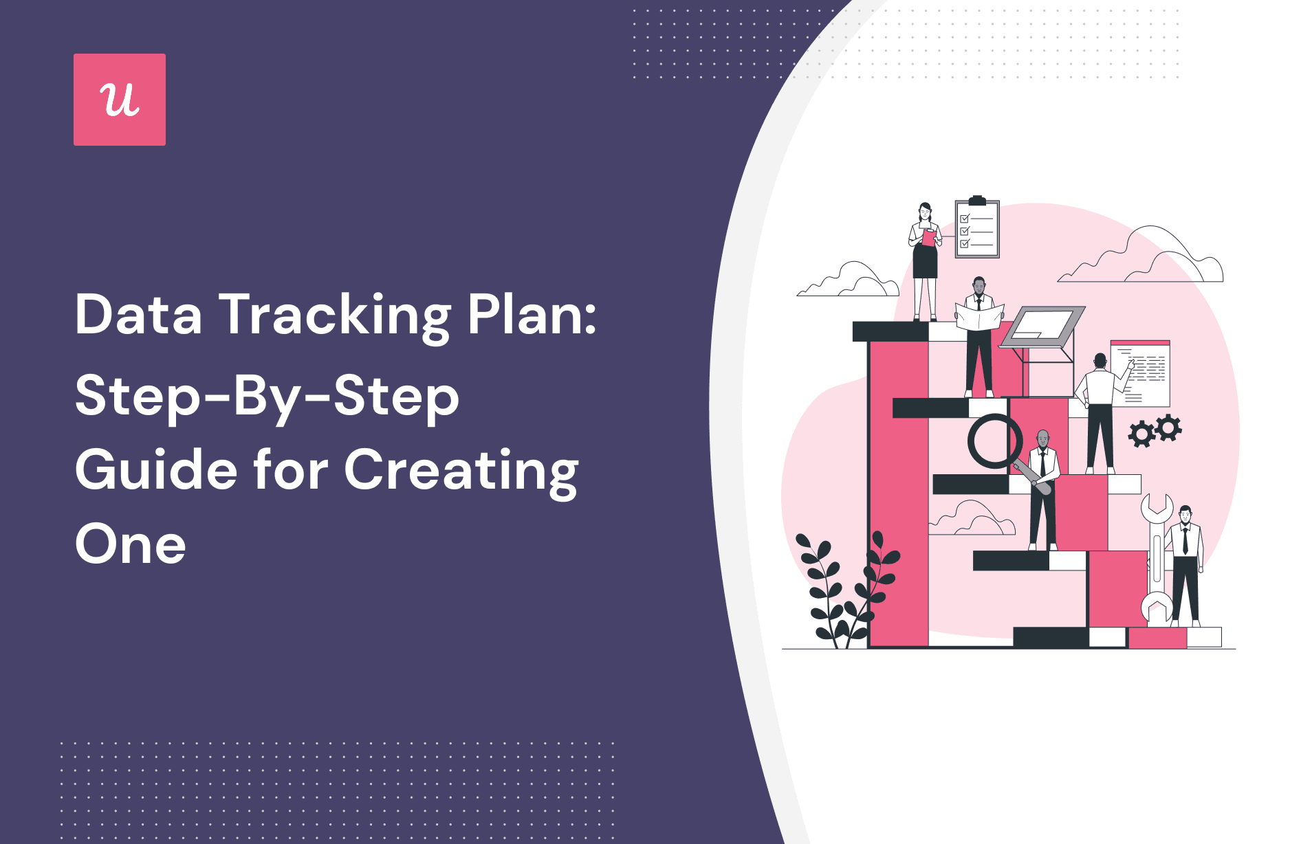 Data Tracking Plan: Step-By-Step Guide for Creating One cover