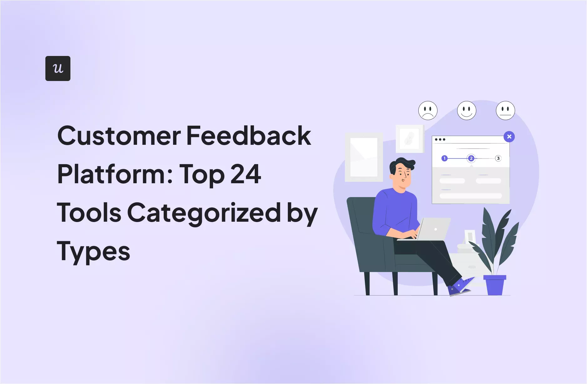 Customer Feedback Platform: Top 24 Tools Categorized by Types cover